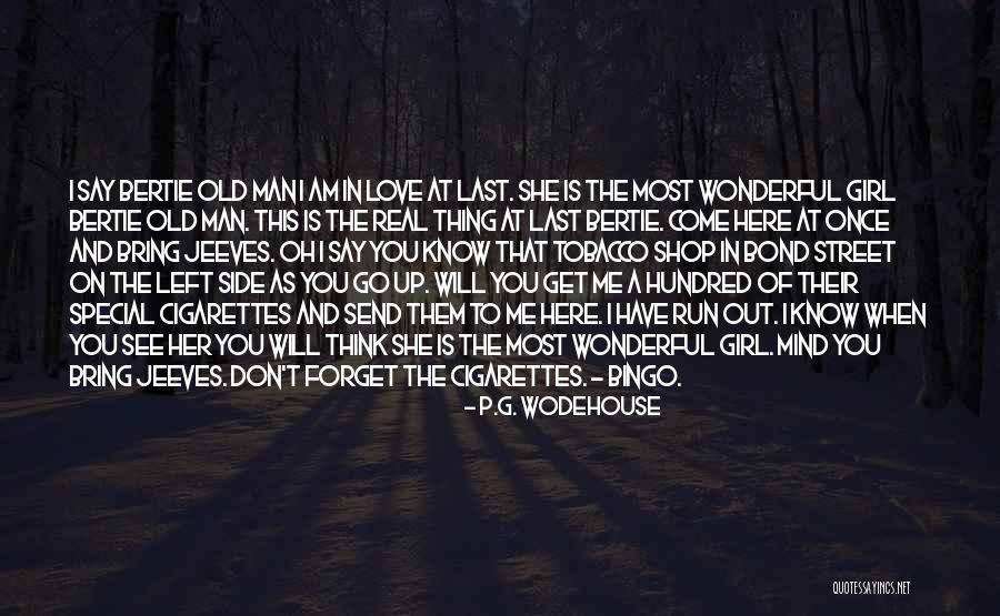 You Left Me Once Quotes By P.G. Wodehouse You Left Me Once Quotes By P.G. Wodehouse