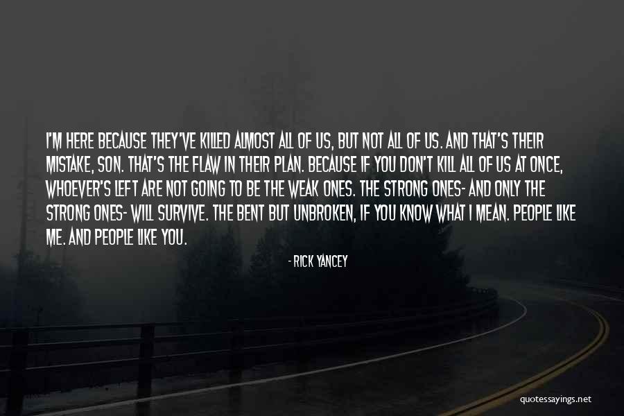 You Left Me Once Quotes By Rick Yancey You Left Me Once Quotes By Rick Yancey