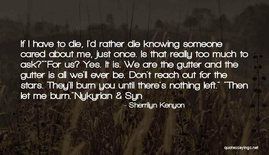 You Left Me Once Quotes By Sherrilyn Kenyon You Left Me Once Quotes By Sherrilyn Kenyon