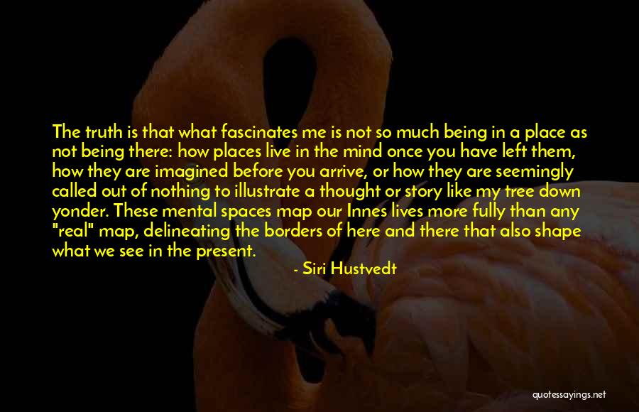 You Left Me Once Quotes By Siri Hustvedt You Left Me Once Quotes By Siri Hustvedt