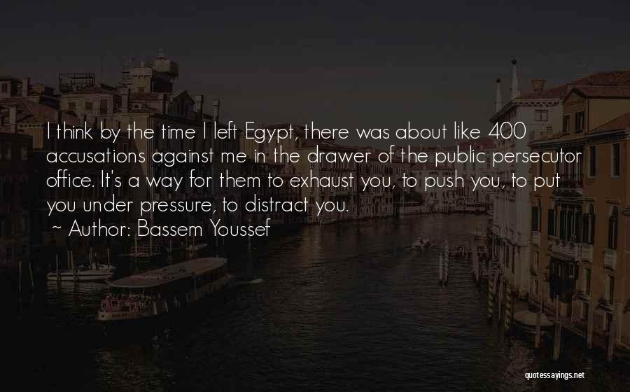 You Left Me Quotes By Bassem Youssef