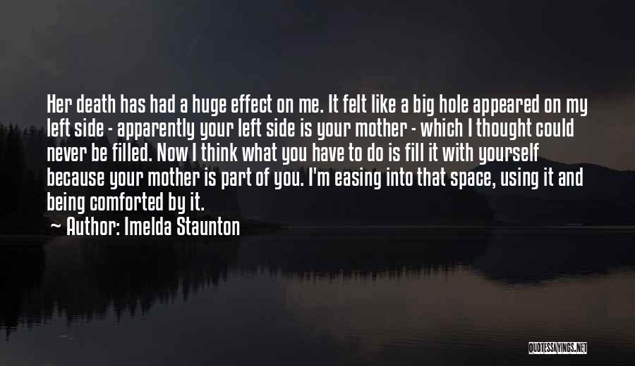 You Left Me Quotes By Imelda Staunton