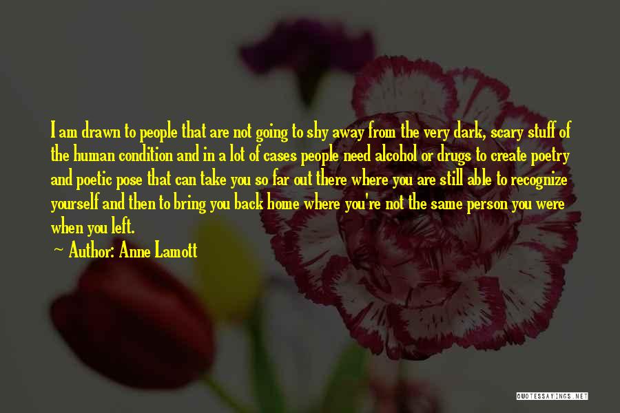 You Left Me When I Need You Most Quotes By Anne Lamott