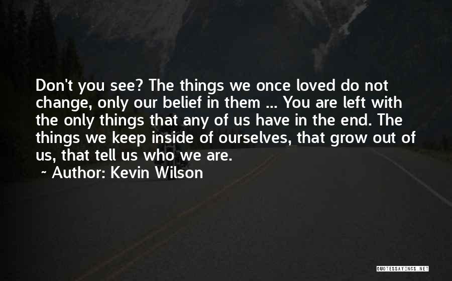 You Left Us Quotes By Kevin Wilson