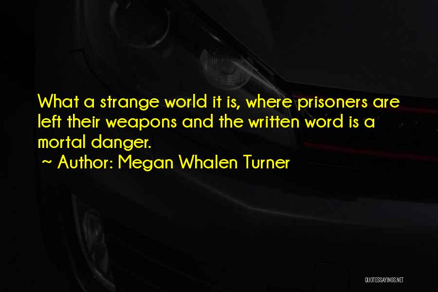 You Left Without A Word Quotes By Megan Whalen Turner