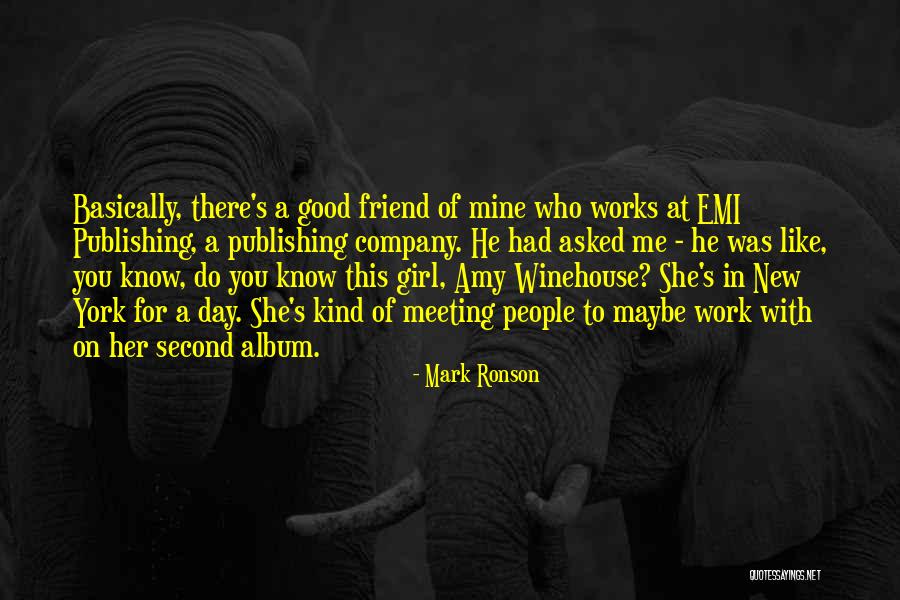 You Let A Good Girl Go Quotes By Mark Ronson