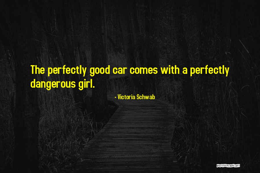 You Let A Good Girl Go Quotes By Victoria Schwab