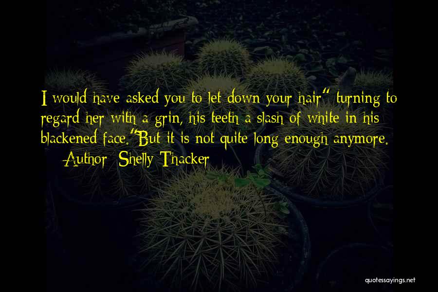 You Let Her Down Quotes By Shelly Thacker
