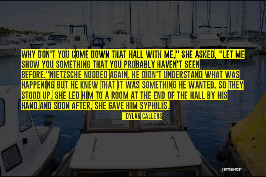 You Let Me Down Again Quotes By Dylan Callens You Let Me Down Again Quotes By Dylan Callens