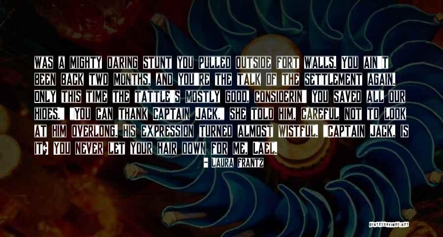 You Let Me Down Again Quotes By Laura Frantz You Let Me Down Again Quotes By Laura Frantz