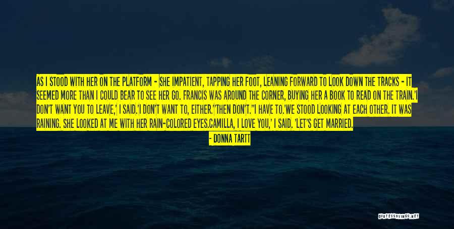 You Let Me Down Love Quotes By Donna Tartt You Let Me Down Love Quotes By Donna Tartt