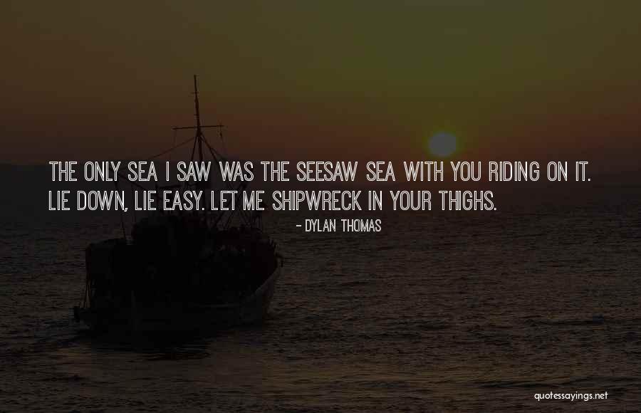 You Let Me Down Love Quotes By Dylan Thomas You Let Me Down Love Quotes By Dylan Thomas