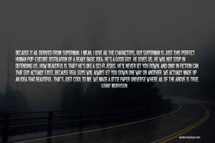 You Let Me Down Love Quotes By Grant Morrison You Let Me Down Love Quotes By Grant Morrison