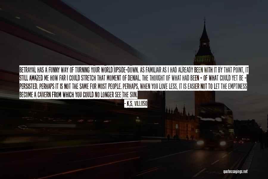You Let Me Down Love Quotes By K.S. Villoso You Let Me Down Love Quotes By K.S. Villoso