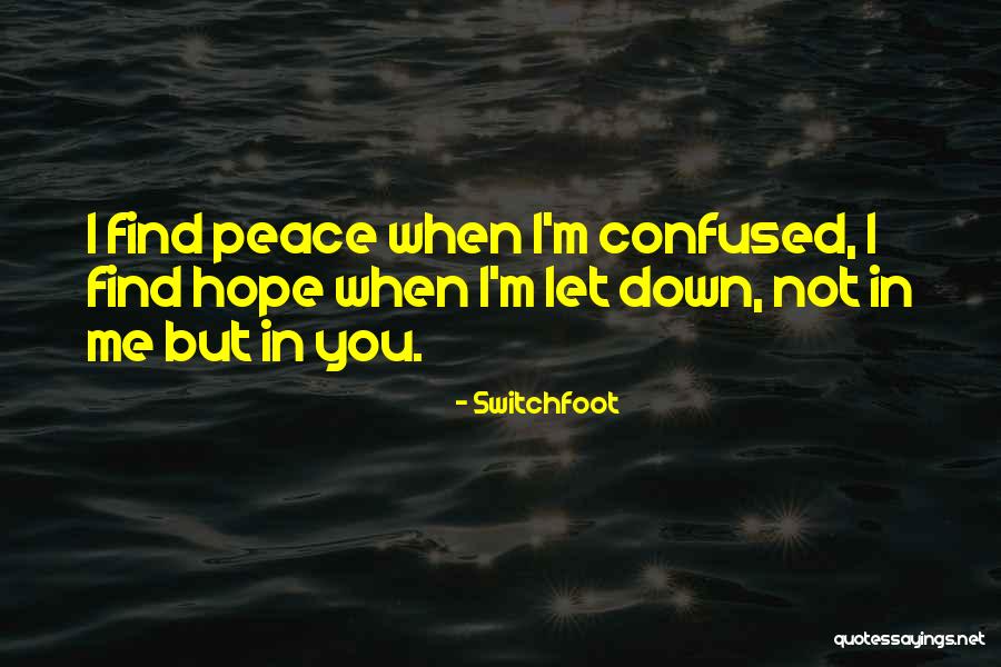 You Let Me Down Love Quotes By Switchfoot You Let Me Down Love Quotes By Switchfoot