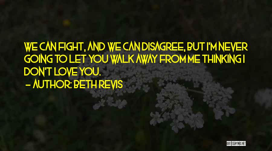 You Let Me Walk Away Quotes By Beth Revis