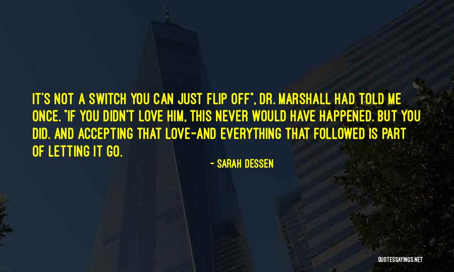 You Letting Me Go Quotes By Sarah Dessen You Letting Me Go Quotes By Sarah Dessen