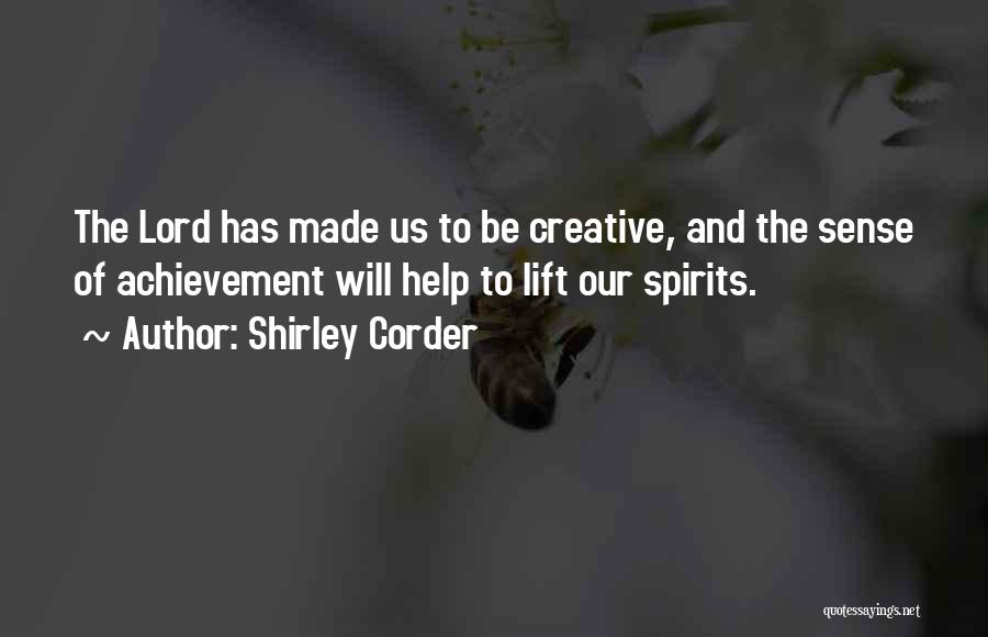 You Lift My Spirits Quotes By Shirley Corder