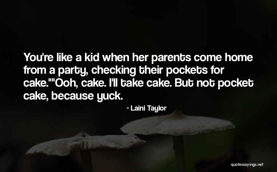 You Like Her Quotes By Laini Taylor