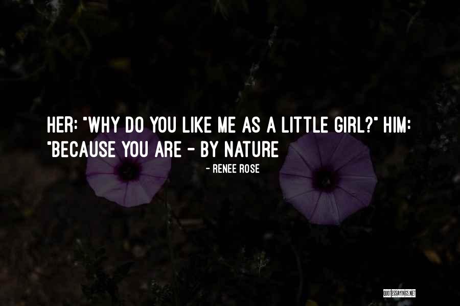 You Like Her Quotes By Renee Rose You Like Her Quotes By Renee Rose