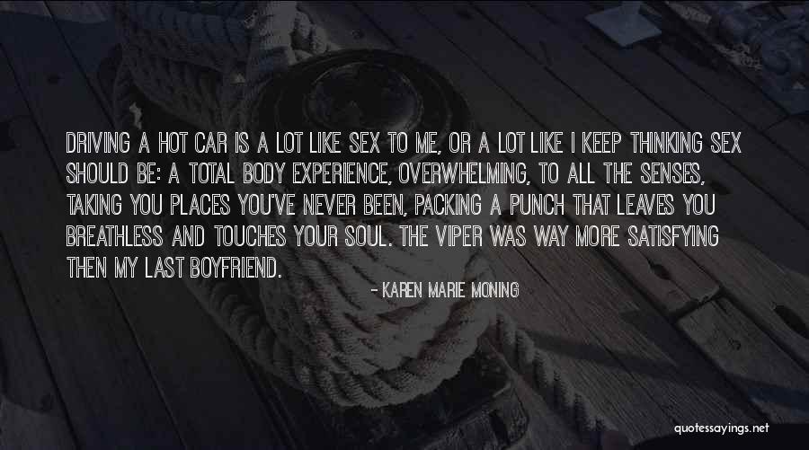 You Like My Boyfriend Quotes By Karen Marie Moning