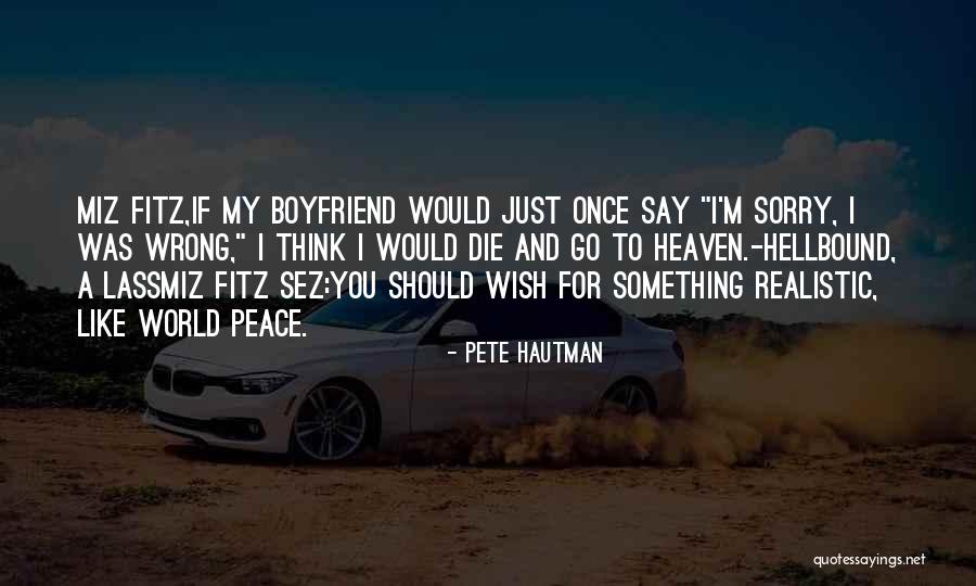 You Like My Boyfriend Quotes By Pete Hautman