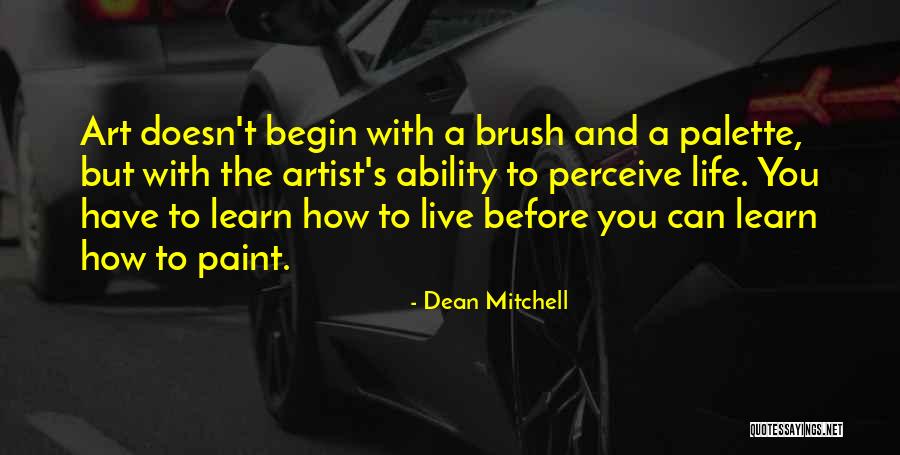 You Live And Learn Quotes By Dean Mitchell