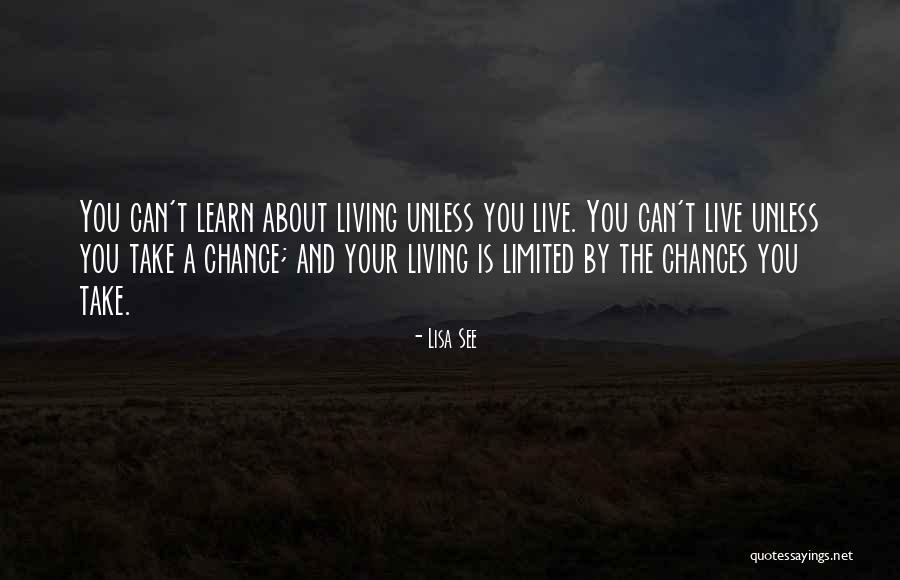 You Live And Learn Quotes By Lisa See