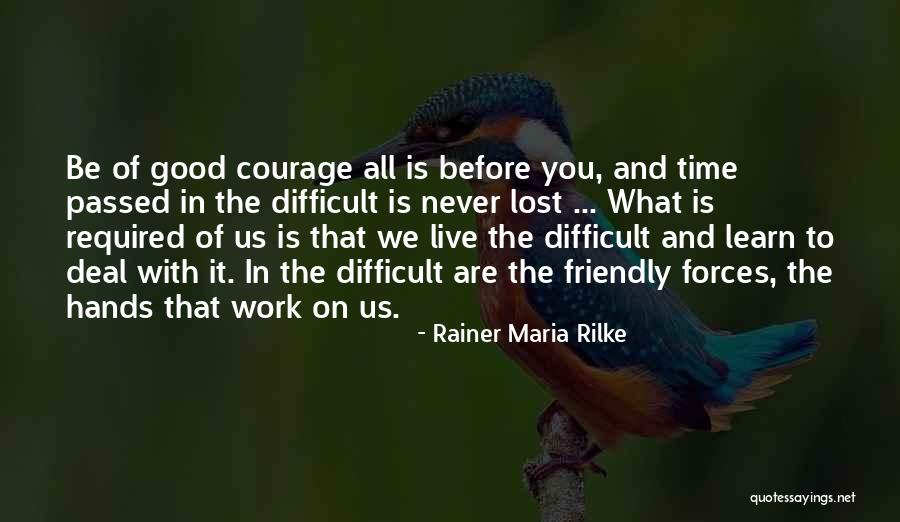 You Live And Learn Quotes By Rainer Maria Rilke