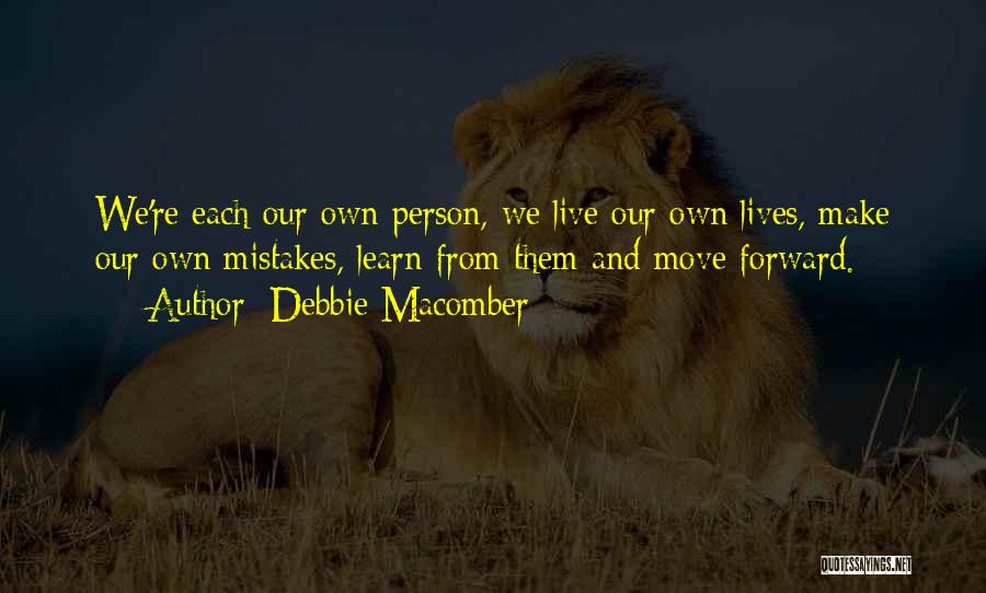 You Live And You Learn From Your Mistakes Quotes By Debbie Macomber