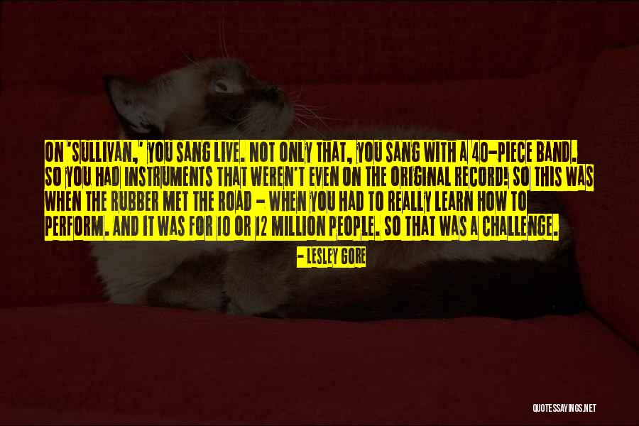 You Live And You Learn Quotes By Lesley Gore You Live And You Learn Quotes By Lesley Gore