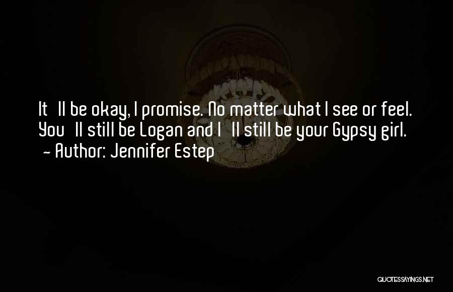 You Ll Be Okay Quotes By Jennifer Estep