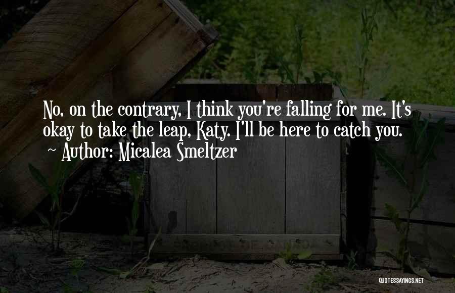 You Ll Be Okay Quotes By Micalea Smeltzer