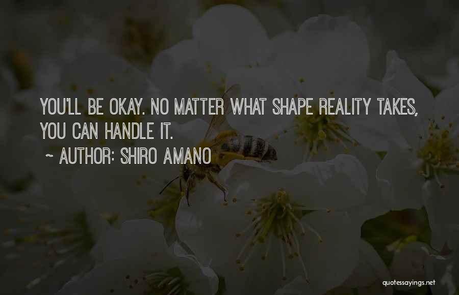 You Ll Be Okay Quotes By Shiro Amano