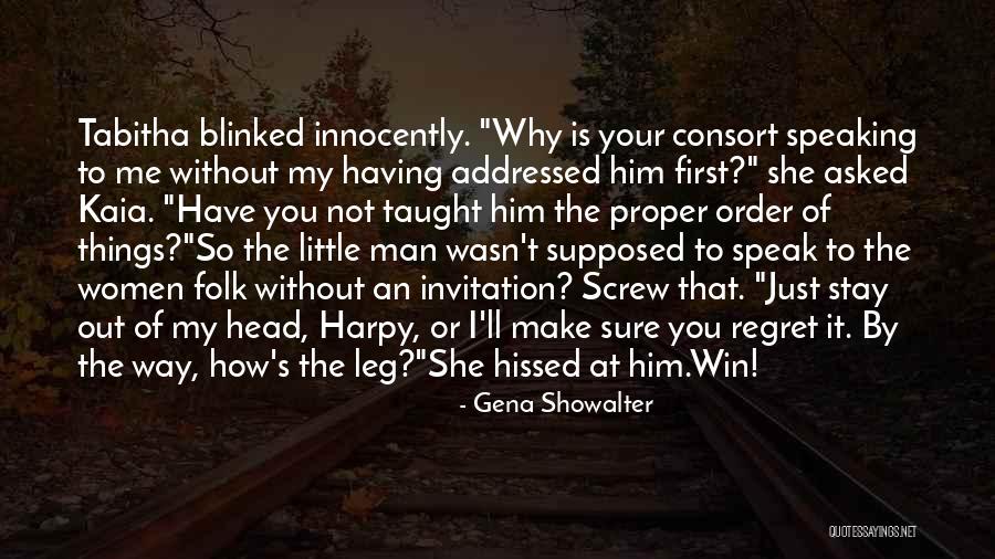 You Ll Regret It Quotes By Gena Showalter