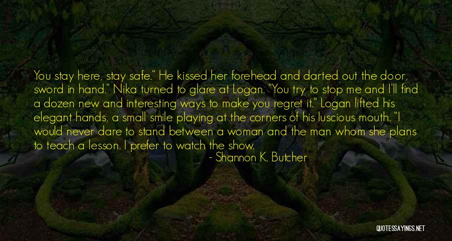You Ll Regret It Quotes By Shannon K. Butcher