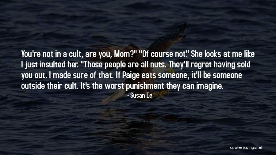 You Ll Regret It Quotes By Susan Ee