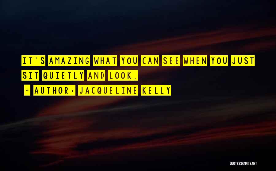 You Look Amazing Quotes By Jacqueline Kelly