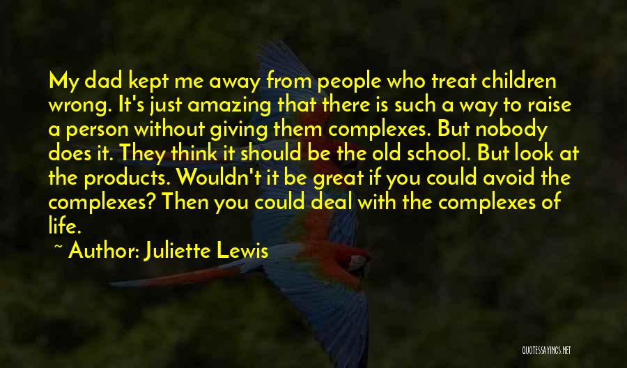 You Look Amazing Quotes By Juliette Lewis