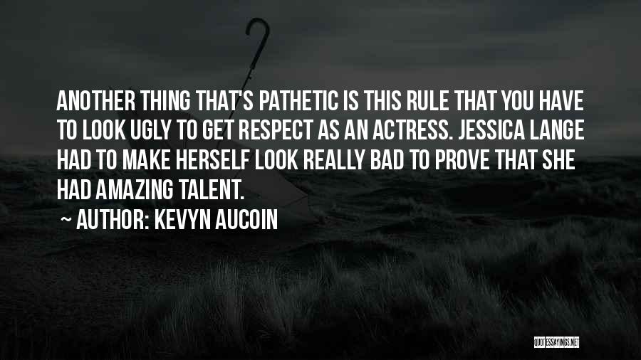 You Look Amazing Quotes By Kevyn Aucoin