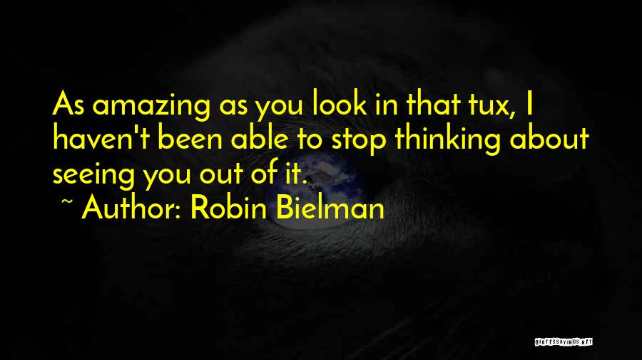 You Look Amazing Quotes By Robin Bielman