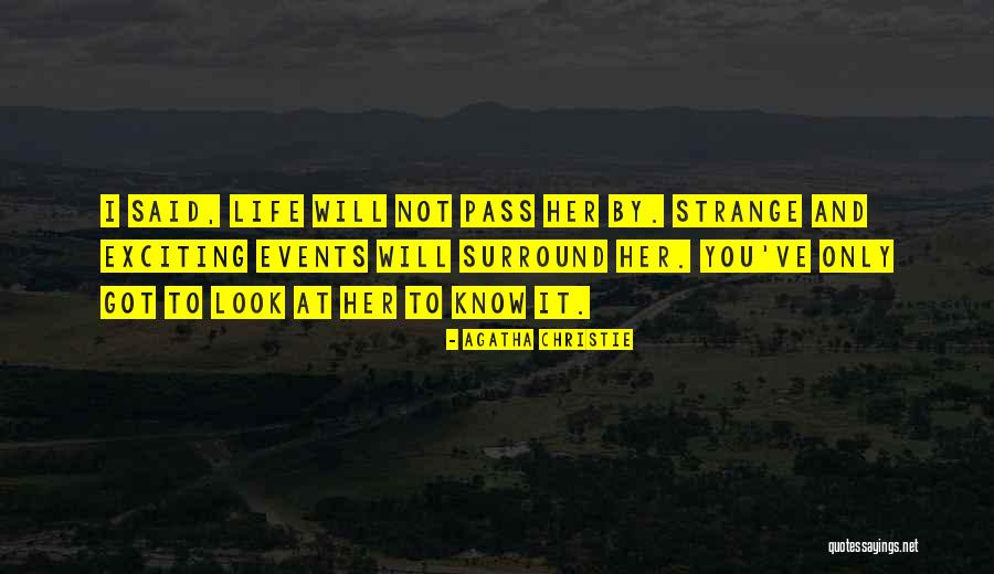 You Look At Life Quotes By Agatha Christie You Look At Life Quotes By Agatha Christie