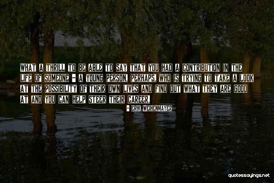 You Look At Life Quotes By Erik Weihenmayer You Look At Life Quotes By Erik Weihenmayer