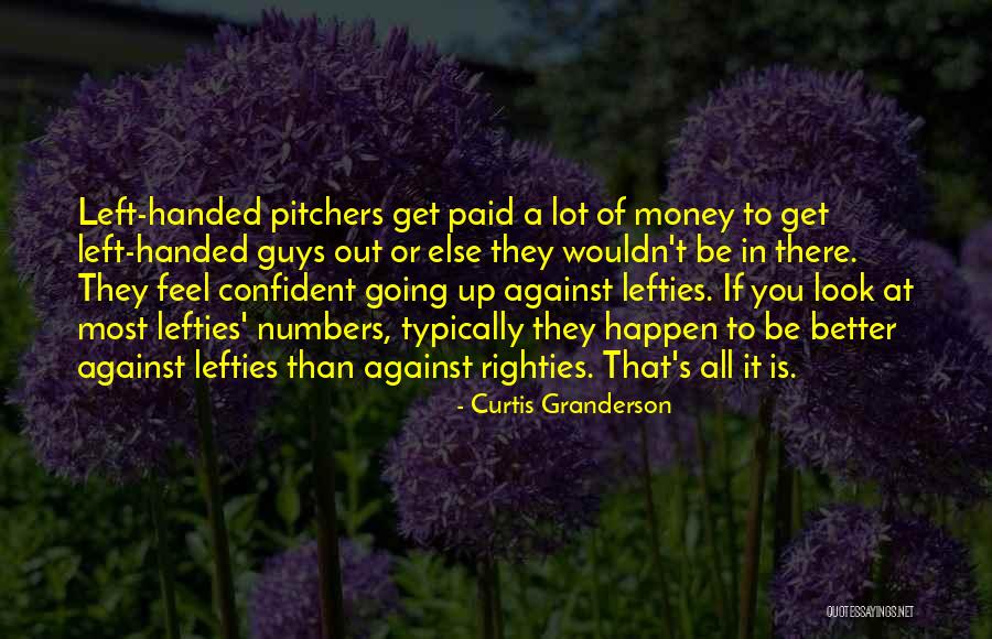 You Look Better Than Quotes By Curtis Granderson You Look Better Than Quotes By Curtis Granderson