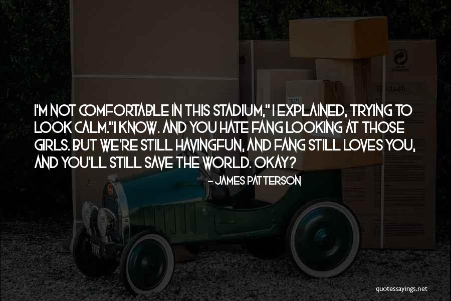 You Look Cute Quotes By James Patterson You Look Cute Quotes By James Patterson
