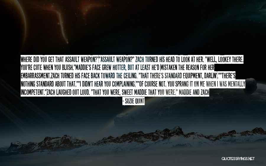 You Look Cute Quotes By Suzie Quint You Look Cute Quotes By Suzie Quint