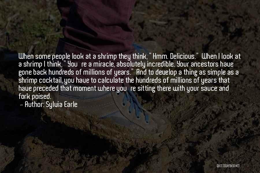 You Look Delicious Quotes By Sylvia Earle