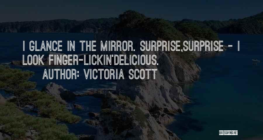 You Look Delicious Quotes By Victoria Scott