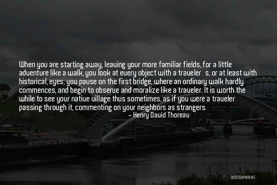 You Look Familiar Quotes By Henry David Thoreau You Look Familiar Quotes By Henry David Thoreau