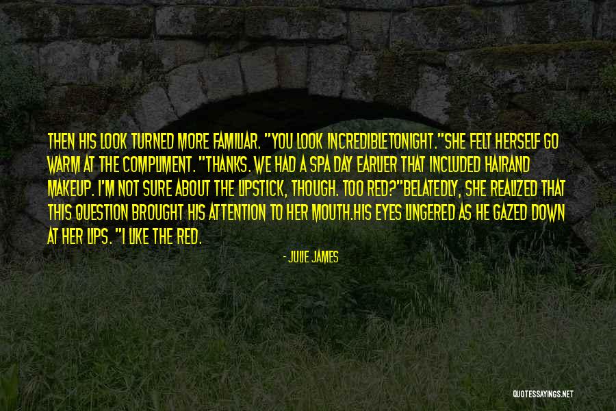 You Look Familiar Quotes By Julie James You Look Familiar Quotes By Julie James